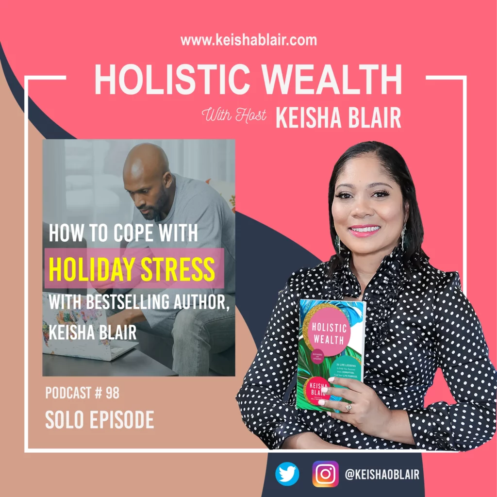 How To Cope with Holiday Stress With Bestselling Author, Keisha Blair