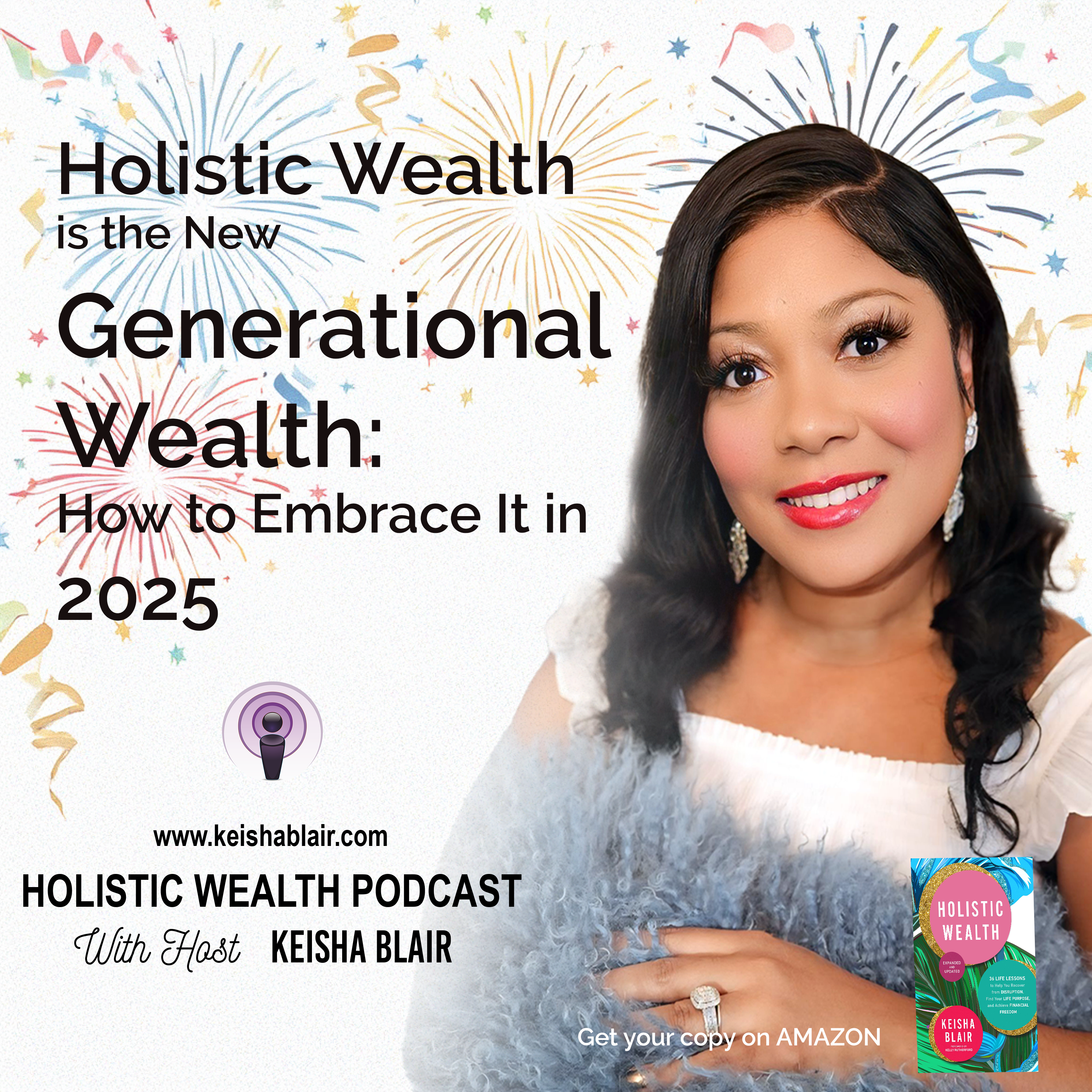 Holistic Wealth is the New Generational Wealth: How to Embrace It in 2025