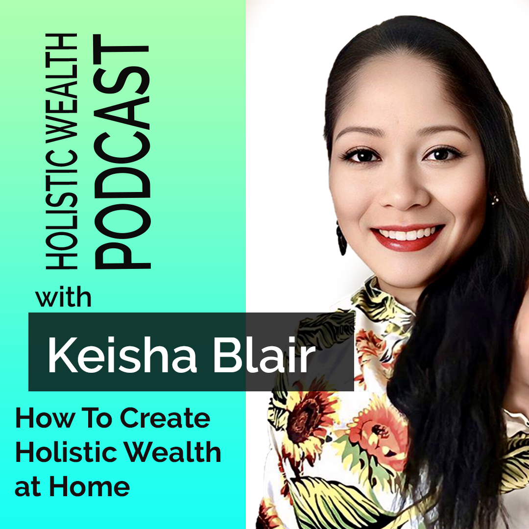 How To Create Holistic Wealth at Home